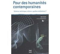 Pour des humanites contemporaines Jean Caune (Auteur)