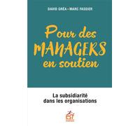 Pour des managers en soutien La subsidiarité dans les organisations - David Gréa - Esf - broché - Etude