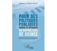 Pour des politiques publiques justes et efficaces en République de Guinée Regards d'un économiste du développement - Boubacar Sidighi Diallo - L'harmattan - broché - Etude