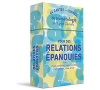 Pour des relations épanouies avec mon conjoint, mon enfant, un parent, mes amis: 44 cartes-conseil de numérologie