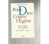 Pour Dieu, contre l'Église: La révolte d'un prêtre