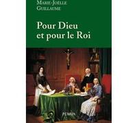 Pour Dieu et pour le roi Marie-Joëlle Guillaume (Auteur)