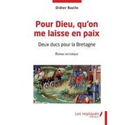 Pour Dieu qu'on me laisse en paix Didier Bazile (Auteur)