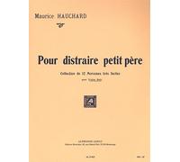 Pour distraire petit père : Collection de 12 morceaux très faciles pour violon solo