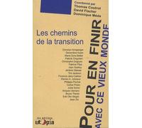 Pour En Finir Avec Ce Vieux Monde - Les Chemins De La Transition