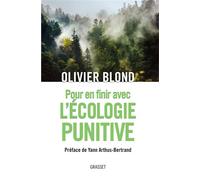 Pour en finir avec l ecologie punitive - Olivier Blond - Grasset - broché - Essai