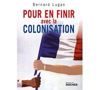 Pour en finir avec la colonisation