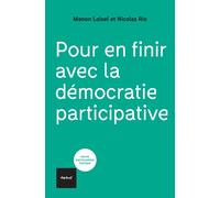Pour en finir avec la démocratie participative - Nicolas Rio - Textuel - broché - Essai