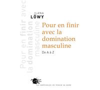 Pour en finir avec la domination masculine. De A à Z