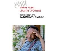 Pour en finir avec la faim dans le monde Pierre Rabhi (Auteur), Juliette Duquesne (Auteur)