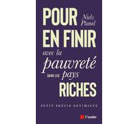 Pour en finir avec la pauvreté dans les pays riches - Niels Planel - L'aube Eds De - broché - Essai