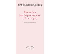 Pour en finir avec la question juive (L'être ou pas) – Actes Sud