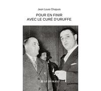 Pour en finir avec le curé d'Uruffe - Jean-Louis Chapuis - Le Lys Bleu - broché - Roman