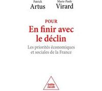 Pour en finir avec le déclin Patrick Artus (Auteur), Marie-Paule Virard (Auteur)