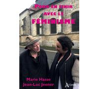 Pour en finir avec le féminisme - Jean-Luc Jeener - Atlande Eds - broché - Essai