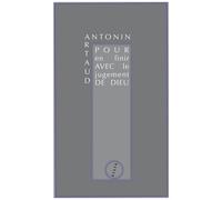Artaud – Pour en finir avec le jugement de Dieu – Suivi de variantes, extraits de presse et lettres