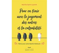 Pour En Finir Avec Le Jugement Des Autres Et La Culpabilité - Retrouvez Votre Liberté Intérieure