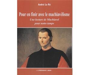 Pour en finir avec le machiavelisme - André Lo Ré - Presses Du Midi - broché - Essai
