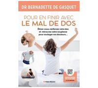 Bernadette de Gasquet – Pour en finir avec le mal de dos – Édition 2022 – Cartonné