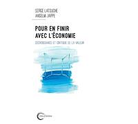 Pour en finir avec l'économie: La Grande Manipulation