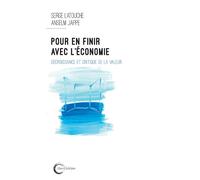 Pour en finir avec l'économie La Grande Manipulation - Serge Latouche - Libre & Solidaire - broché - Essai