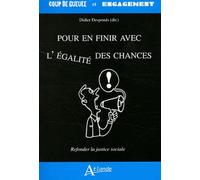 Pour En Finir Avec L'égalité Des Chances - Refonder La Justice Sociale