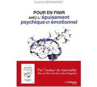 Pour en finir avec l'épuisement psychique et émotionnel Klaus Bernhardt (Auteur), Danièle Ball (Traduction)