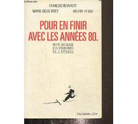 Pour en finir avec les années 80: Petite sociologie des snobismes de l'époque