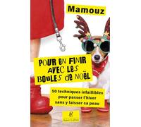 Mamouz – Pour en finir avec les boules de Noël ! – 50 techniques infaillibles