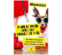 Mamouz – Pour en finir avec les boules de Noël ! – 50 techniques infaillibles