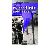 Pour En Finir Avec Les Camps - Logique Et Mécanismes De L'intolérance