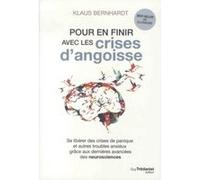 Pour en finir avec les crises d'angoisse Klaus Bernhardt (Auteur), Danièle Ball (Traduction)