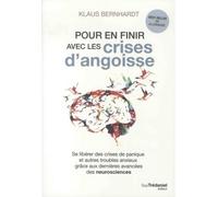 Pour en finir avec les crises d'angoisse - Klaus Bernhardt - Tredaniel La Maisnie - broché - Guide
