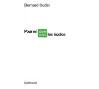 Pour en finir avec les écolos - Bernard Oudin - Gallimard - Livre