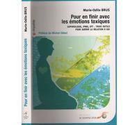 Pour en Finir avec les Émotions Toxiques - Sophrologie, IPMO, EFT : Trois outils pour guérir la relation à soi