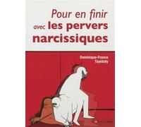 Pour en finir avec les pervers narcissiques