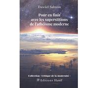 Pour en finir avec les superstitions de l'athéisme moderne