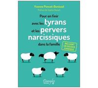 Pour En Finir Avec Les Tyrans Et Les Pervers Narcissiques Dans La Famille