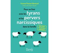 Pour en finir avec les tyrans et les pervers narcissiques dans la famille