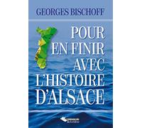 Pour en finir avec l'histoire d'Alsace