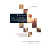 Pour en finir avec l'interprétation Usages des techniques d'interprétation dans les jurisprudences constitutionnelle - Antoine Basset - Fondation Varenne - broché - Etude
