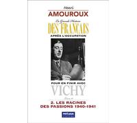 Pour en finir avec Vichy, tome II - livre 12 Les racines de passions - 1940-1941 - Henri Amouroux - Metvox Publication - broché - Essai