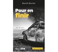 Pour en finir - Benoît Bernier - Ouest France - Poche - Roman