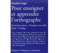 Pour enseigner et apprendre l'orthographe (2005): Nouveaux enjeux, pratiques nouvelles, École/Collège