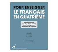 Pour enseigner le français en quatrième Variations autour des UAA et des savoirs dans l'enseignement secondaire de transition - Marie-Christine Pollet - Universite De Bruxelles Eds - broché - Essai