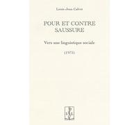 POUR ET CONTRE SAUSSURE : Vers une linguistique sociale (1975)
