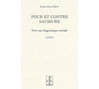 Pour et contre Saussure Vers une linguistique sociale 1975 - Louis-Jean Calvet - Lambert-Lucas - broché - Essai