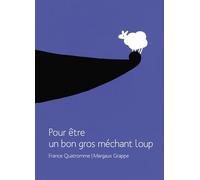 Pour être un bon gros méchant loup