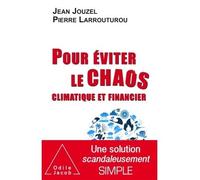 Pour éviter le chaos climatique et financier - Jean Jouzel - Odile Jacob - broché - Essai