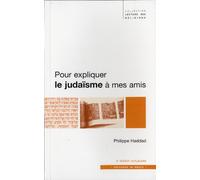 Pour expliquer le judaïsme à mes amis